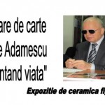 Lansare de carte la Timişoara: "Înfruntând viaţa" de Vasile Adamescu, o carte unicat în România