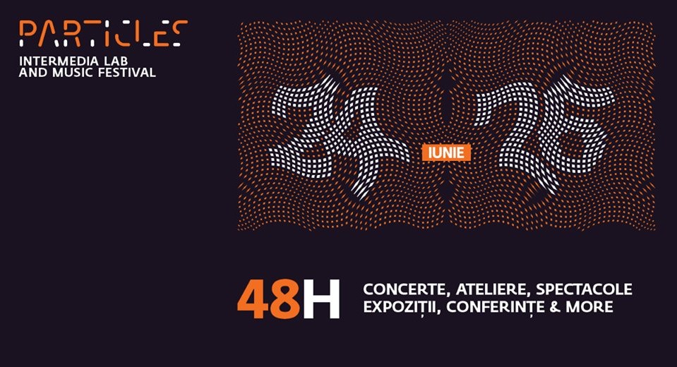 Festivalul de Muzică şi Arte "Particles"