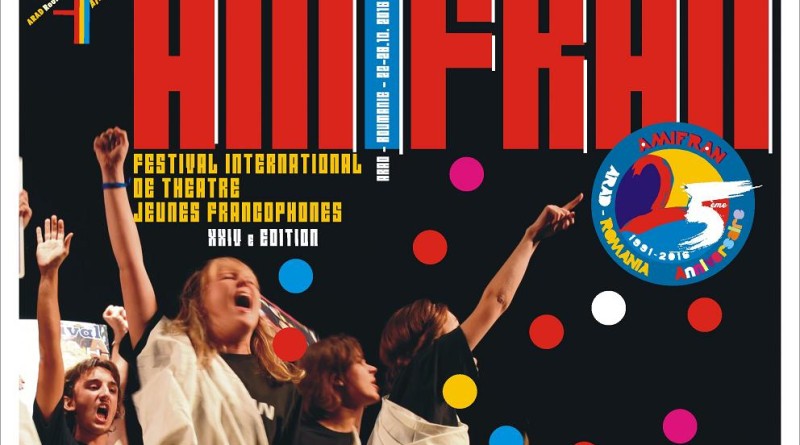 "Amifran 2016 - Festivalul Internaţional de Teatru al Tinerilor Francofoni", la Teatrul Clasic "Ioan Slavici"