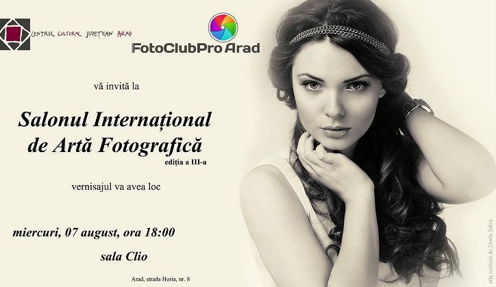 Salonul Internaţional de Artă Fotografică al "Foto Club PRO Arad", la Sala "Clio"