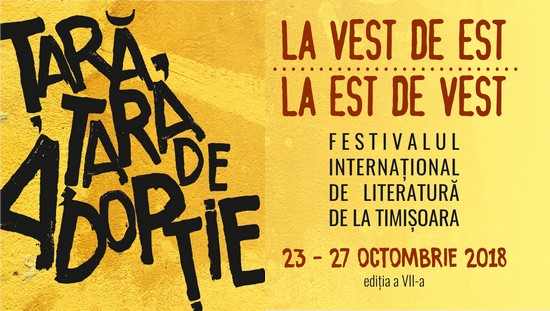 „Țară. Țară de adopție” – 17 scriitori de pe 3 continente la Festivalul Internațional de Literatură de la Timișoara / PROGRAM