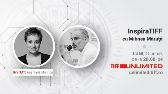 Anamaria Marinca în dialog cu Mihnea Măruță, pe TIFF Unlimited