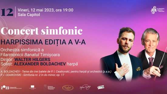Concert simfonic la Filarmonica Banatul. Dirijor: Walter Hilgers. Solist: Alexander Boldachev – harpă