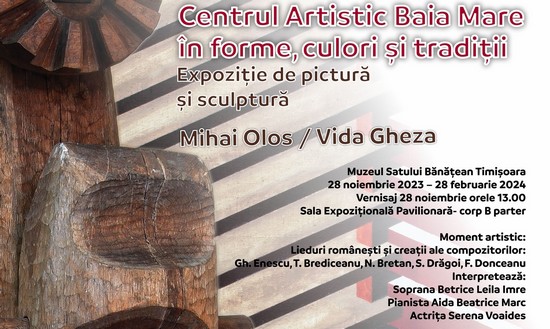 Expoziția de sculptură și pictură „Centrul Artistic Baia Mare în forme, culori și tradiții”, la Muzeul Satului Bănățean