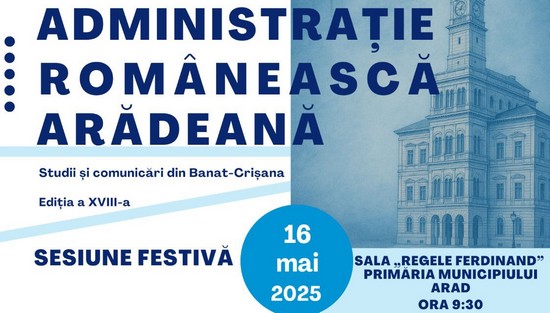Conferința Științifică Națională „Administrație Românească Arădeană”