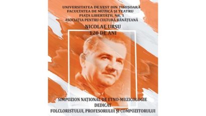 Simpozion național de etno-muzicologie dedicat profesorului și compozitorului Nicolae Ursu