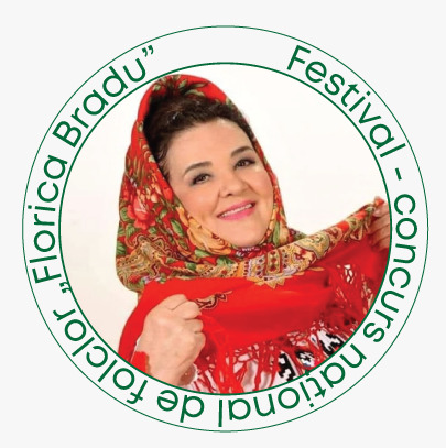 Festivalul Concurs Național de Folclor „FLORICA BRADU” – ediția I Festivalul Concurs Național de Folclor „FLORICA BRADU” – ediția I