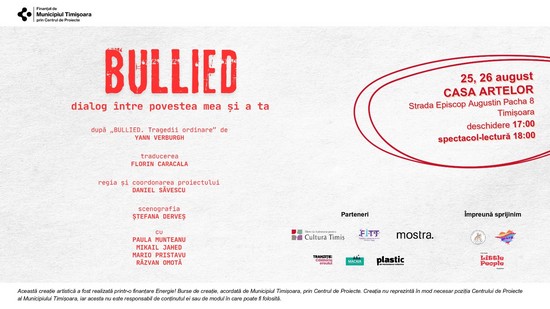 „Bullied. Dialog între povestea mea și a ta”, performance-documentar la Casa Artelor