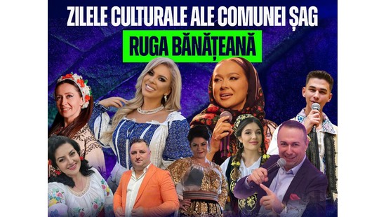 Zilele Culturale ale Comunei Șag și Ruga Bănățeană