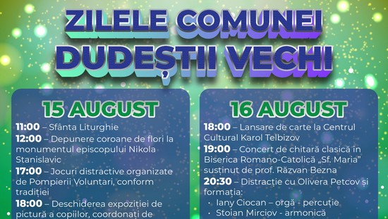 Zilele Comunei Dudeștii Vechi, cu muzică, dans și jocuri distractive