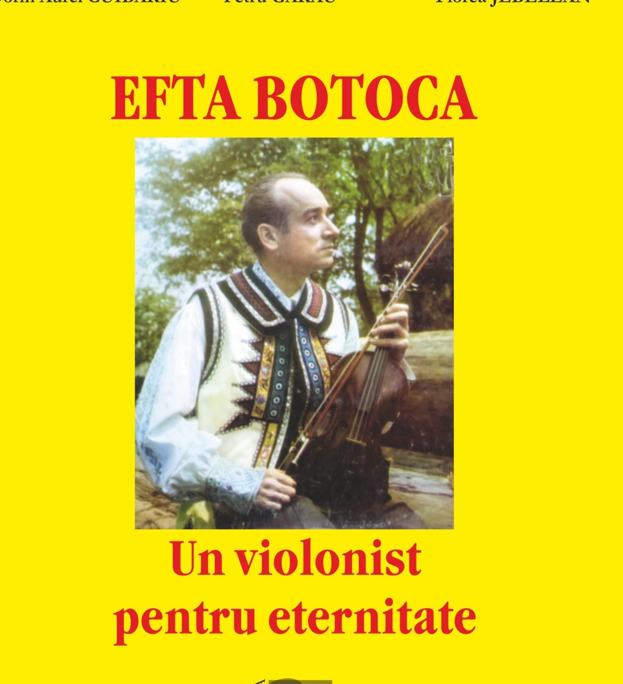 100 de ani de la nașterea lui Efta Btoca – un violonist pentru ...