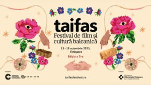 Începe festivalul de film și cultură balcanică TAIFAS de la Timișoara