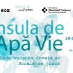 De la inteligența apei din Cheile Nerei, la o „Insulă de Apă Vie”