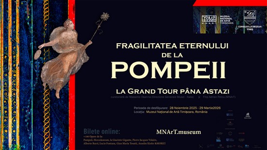 Muzeul Național de Artă Timișoara aduce în premieră expoziția-eveniment Pompeii, orașul pierdut sub cenușă