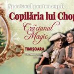 „Copilăria lui Chopin” - un spectacol feeric, plin de magie, la Timișoara
