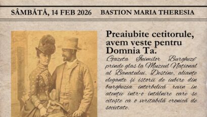 Ziua Îndrăgostiților la Muzeul Național al Banatului. „Gazeta Inimilor Burgheze”, deschisă publicului