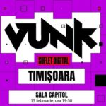Turneul național ”Suflet Digital” al trupei Vunk ajunge la Timișoara