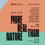 ”More Real Than Nature”, expoziție de grup la Jecza Gallery