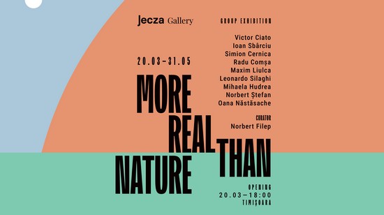 ”More Real Than Nature”, expoziție de grup la Jecza Gallery