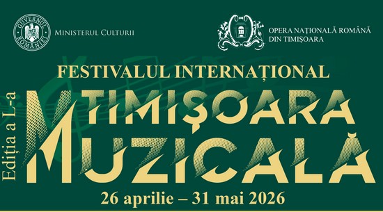 Ediție aniversară a Festivalului Internațional „Timișoara Muzicală”, la Opera din Timișoara / PROGRAM
