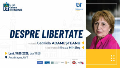 „Despre libertate” cu Gabriela Adameșteanu la UVT