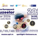 Noaptea Muzeelor 2026 la UPT: tehnologie, istorie și realitate virtuală