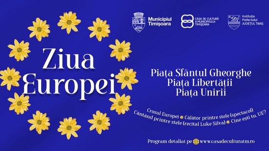 Ziua Europei 2026, sărbătorită la Timișoara / PROGRAM