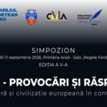 Cea de-a V-a ediție a Simpozionului „Europa – provocări și răspunsuri”, la Arad