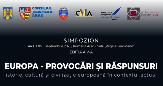 Cea de-a V-a ediție a Simpozionului „Europa – provocări și răspunsuri”, la Arad