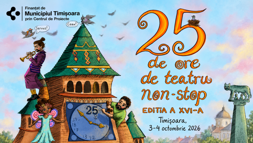 „25 de ore de teatru non-stop”, de astăzi, la Timișoara