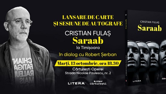 Cristian Fulaș lansează la Timișoara noul său roman „Saraab