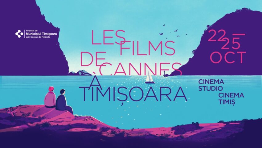 Les Films de Cannes à Timișoara 2026: patru zile de cinema și întâlniri cu actori și regizori