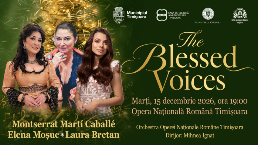 „The Blessed Voices”: trei soprane de renume internațional, într-o gală de operă la Timișoara